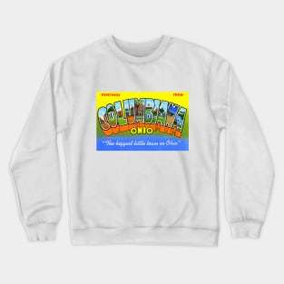 Greetings from Columbiana, Ohio - Vintage Large Letter Postcard Crewneck Sweatshirt